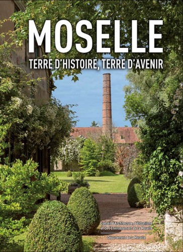 Moselle : Terre d'Histoire, Terre d'Avenir