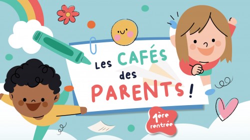 En route vers la rentr&eacute;e : Caf&eacute; des parents