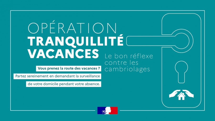 Op&eacute;ration Tranquillit&eacute; Vacances : pensez &agrave; vous inscrire avant votre d&eacute;part